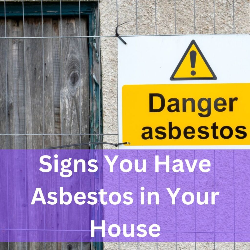 signs of asbestos in-house