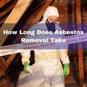 How long does asbestos removal take